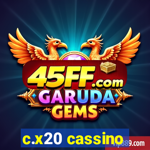 c.x20 cassino